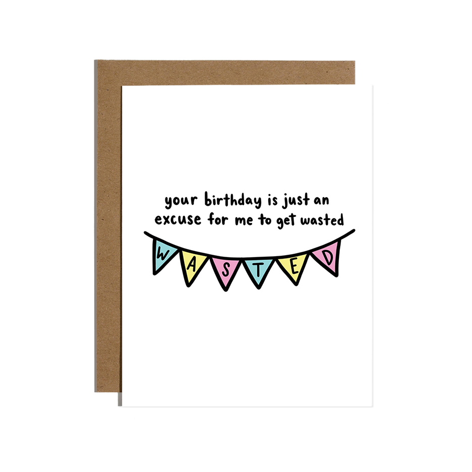 Birthday Wasted Card