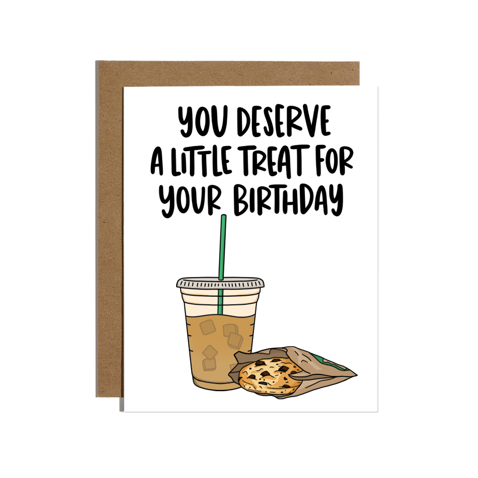 Deserve Little Treat Birthday Card