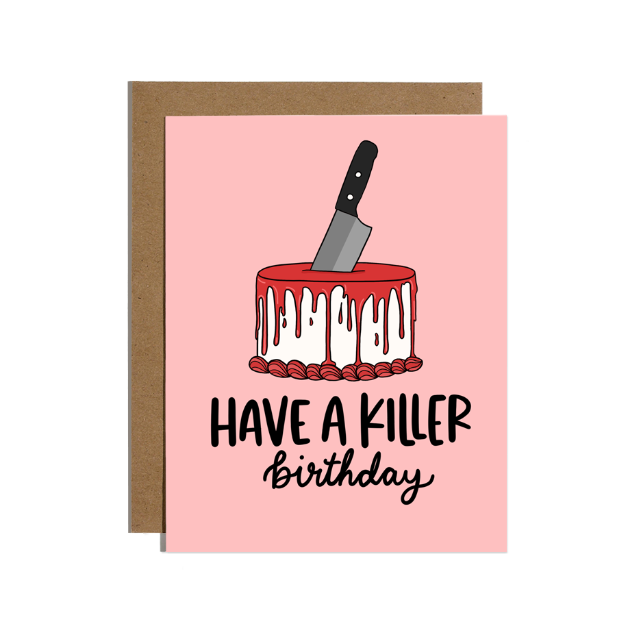True Crime Have A Killer Birthday Card