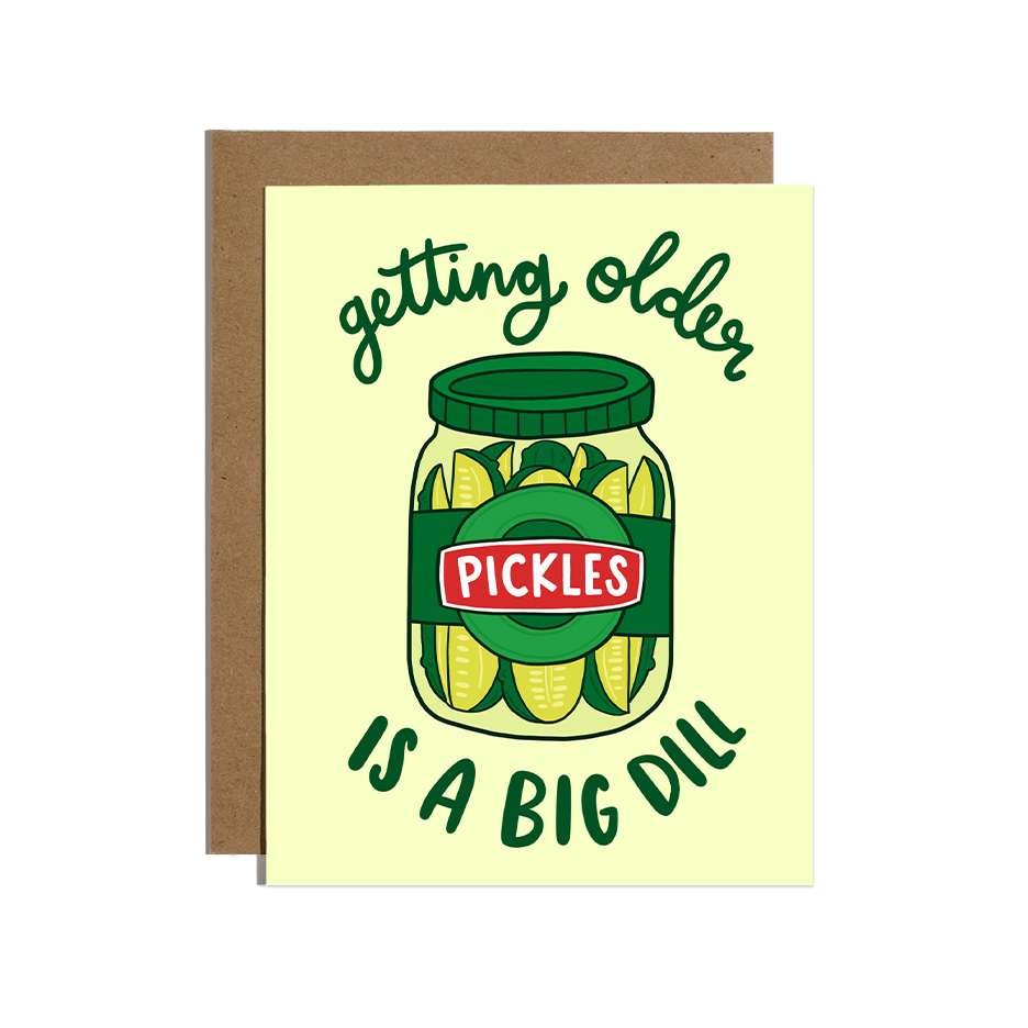 Getting Older is a Big Dill Pickle Birthday Card