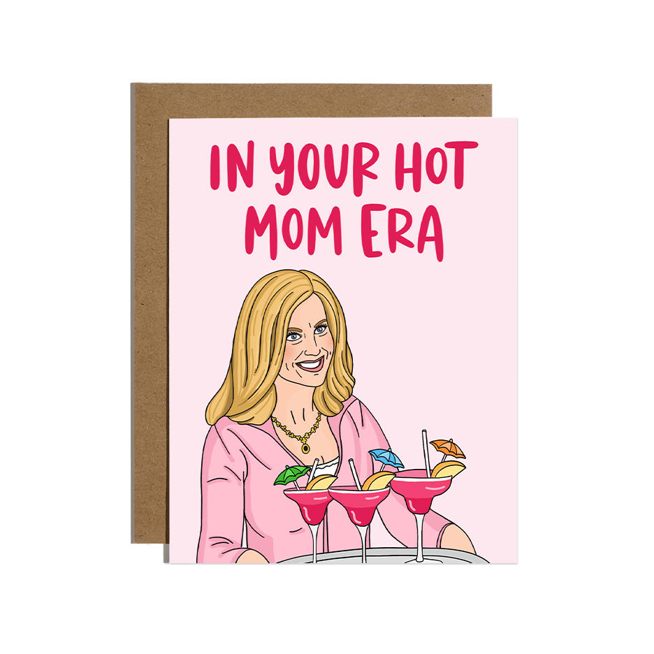 Hot Mom Era Card