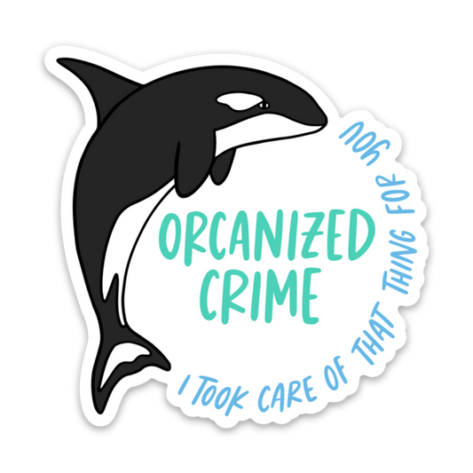Orcanized Crime Orca Whale Sticker