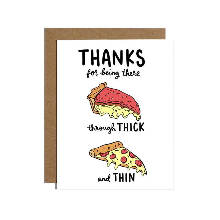 Through Thick & Thin Pizza Card