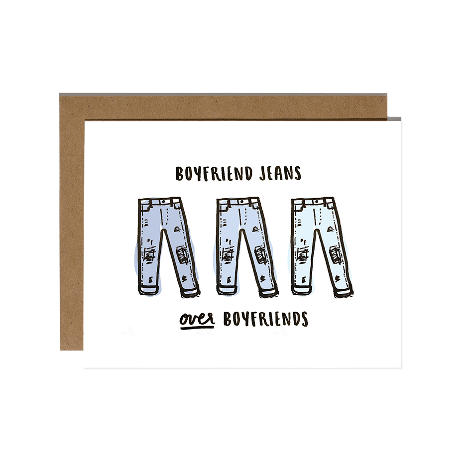 Boyfriend Jeans Over Boyfriends Card