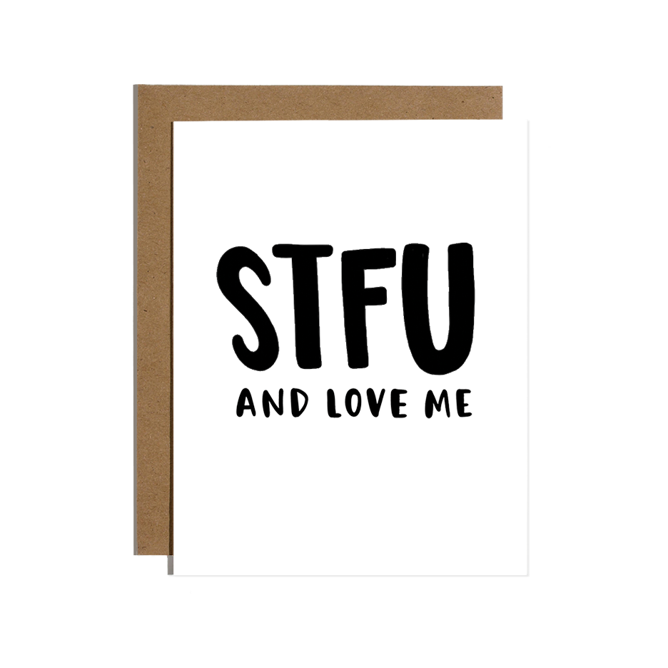 STFU and Love Me Card