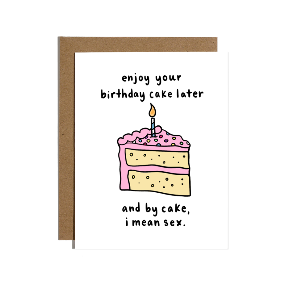 Birthday Cake, I Mean Sex Card
