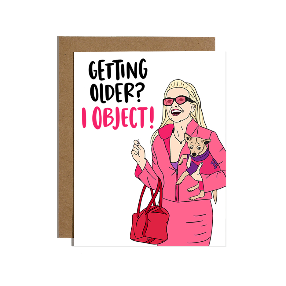 Getting Older I Object Birthday Card