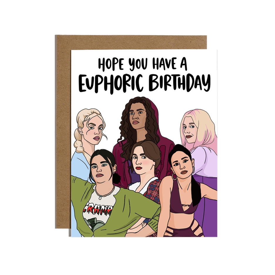 Have A Euphoric Birthday Card
