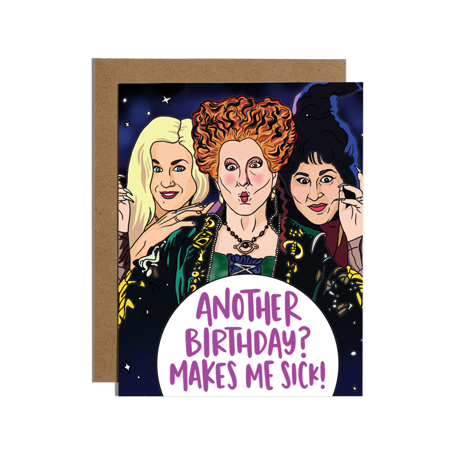 Another Birthday Makes Me Sick Witches Card