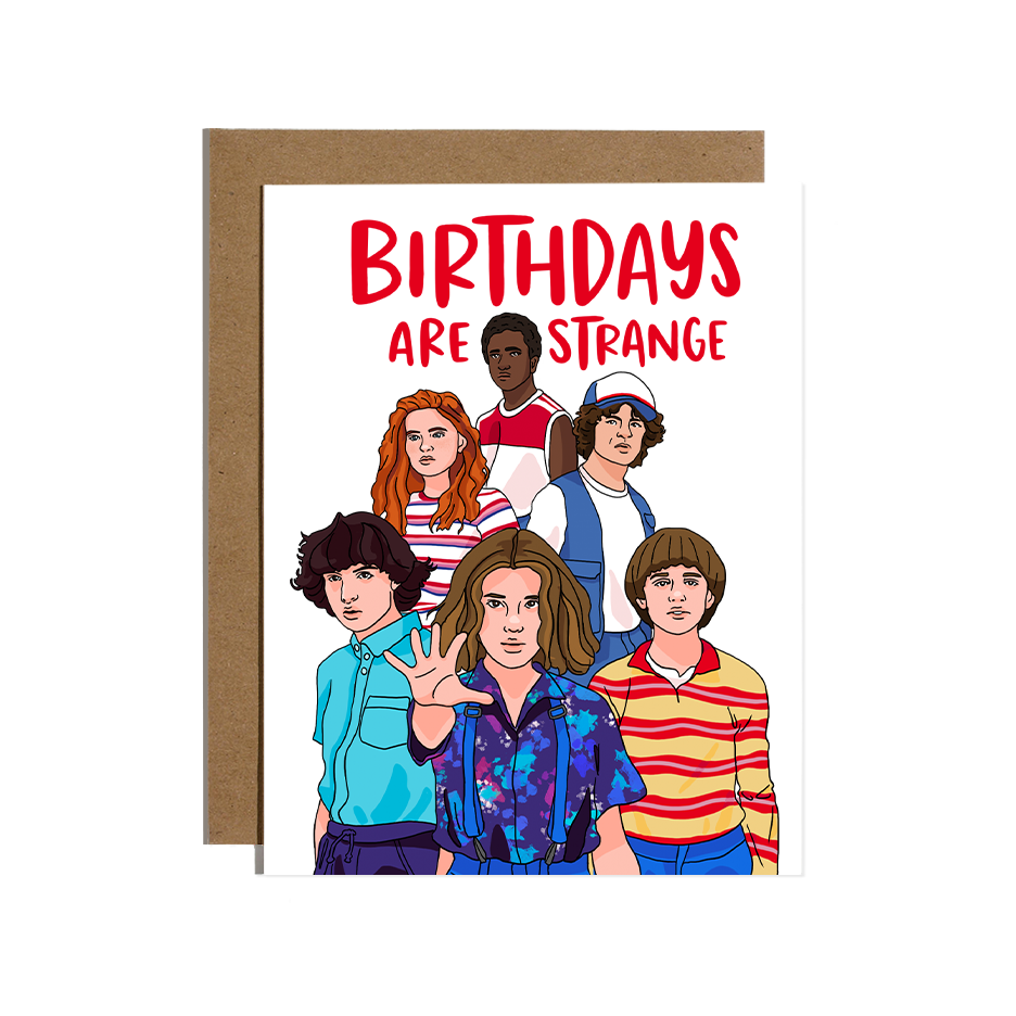 Birthdays are Strange Birthday Card