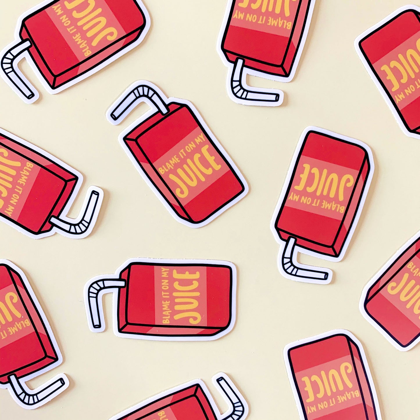 Blame It On My Juice Sticker