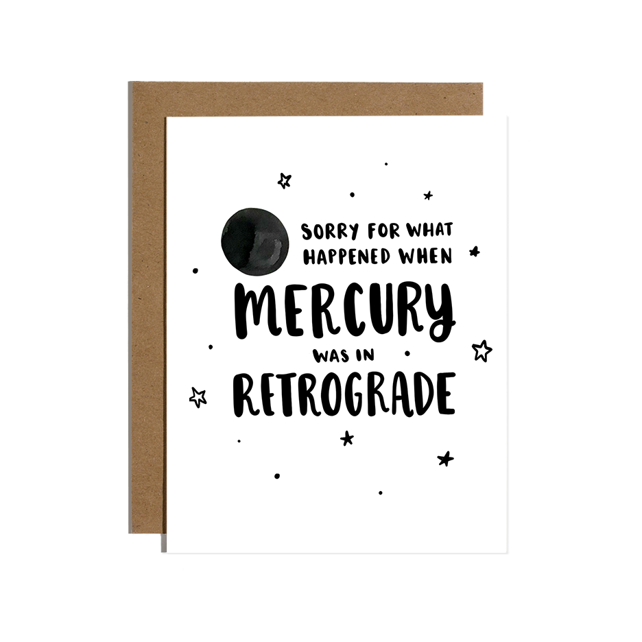 Sorry for Mercury In Retrograde Card