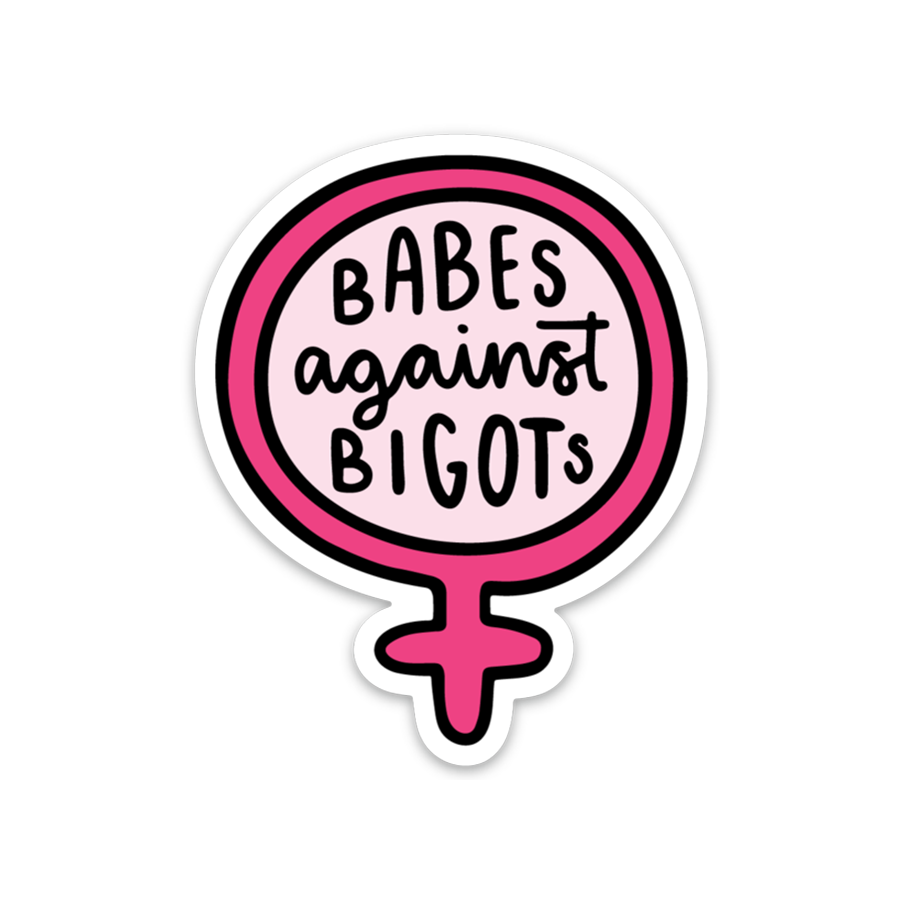 Babes Against Bigots Sticker