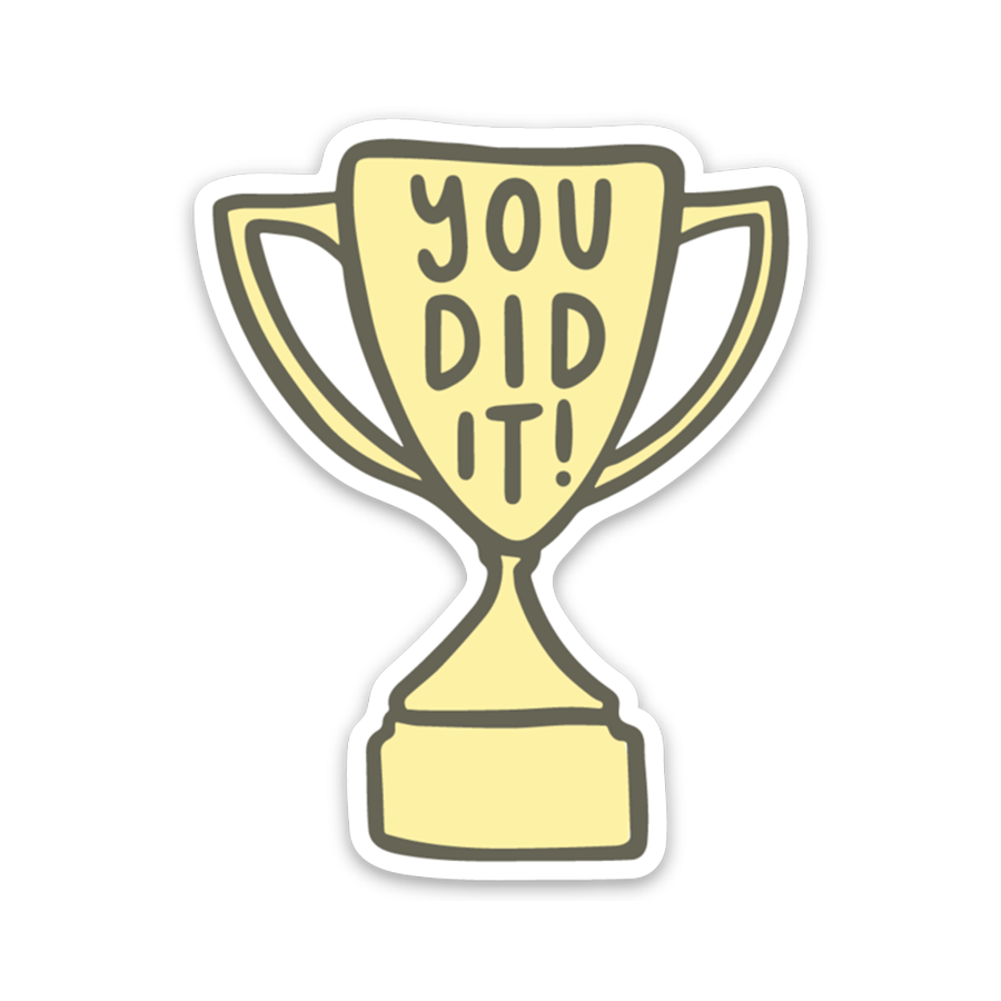 You Did It Trophy Sticker