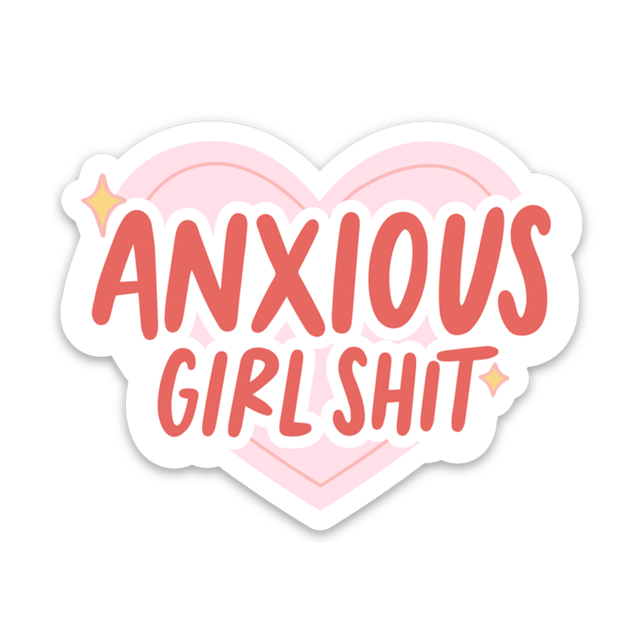 Anxious Girl Shit Sticker