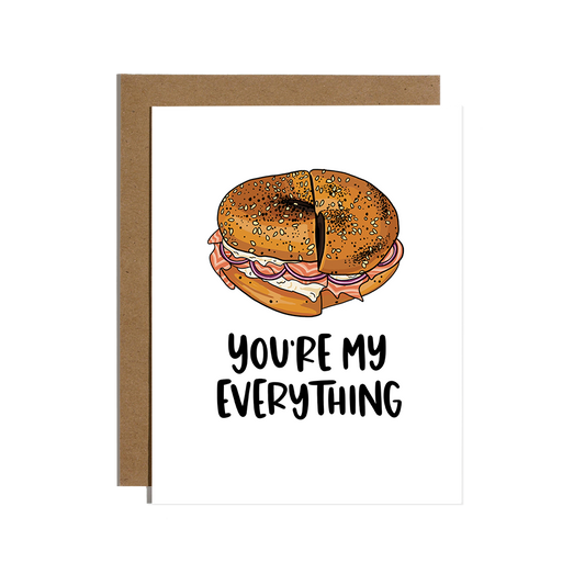 You're My Everything Bagel Card