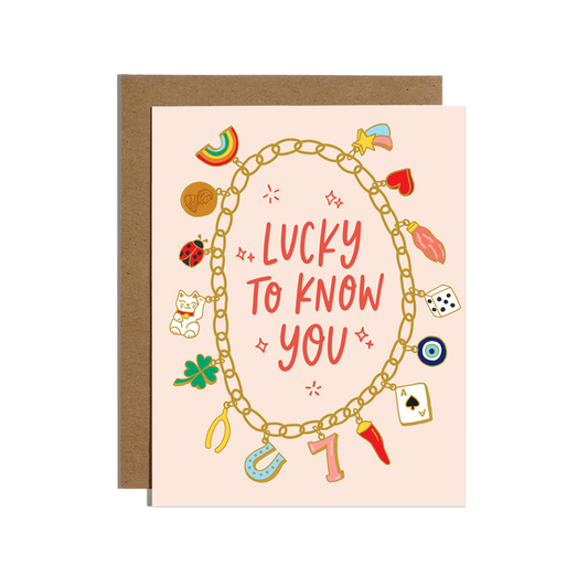 Lucky To Know You Charm Bracelet Card