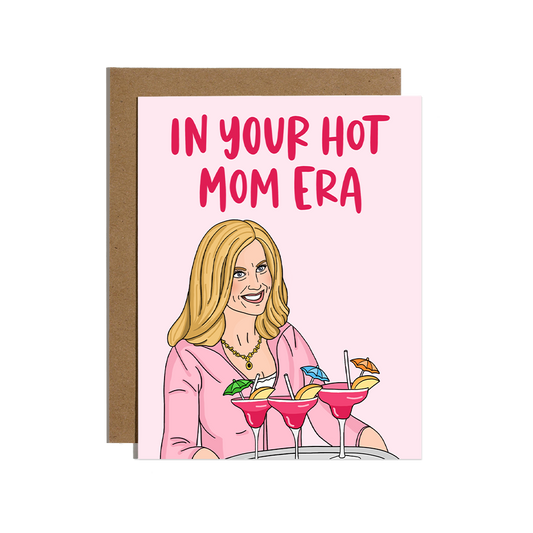Hot Mom Era Card