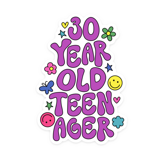 30 Year Old Teenager Sticker