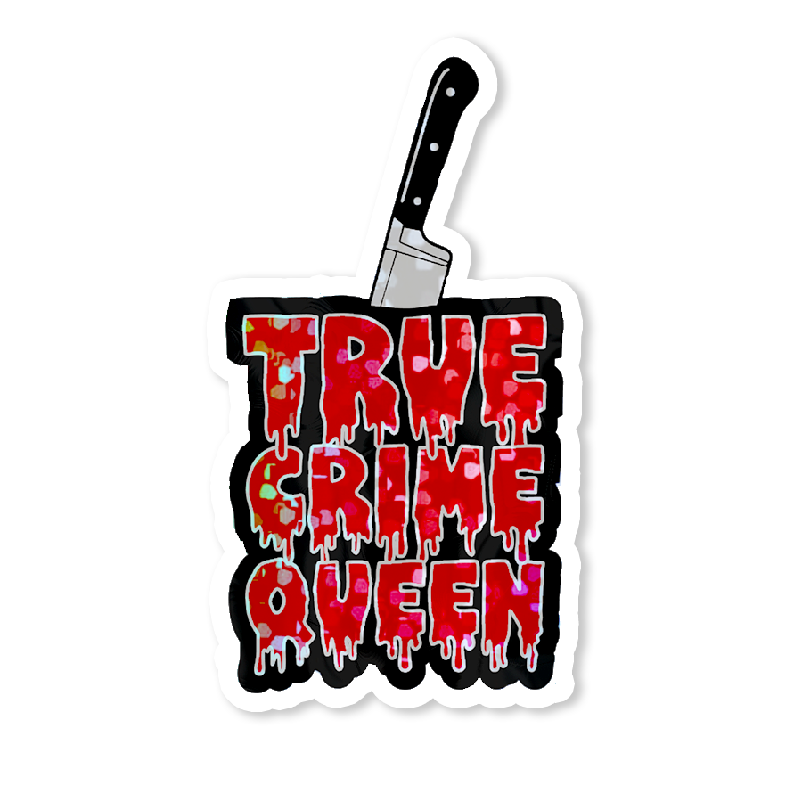 True Crime Queen Sticker