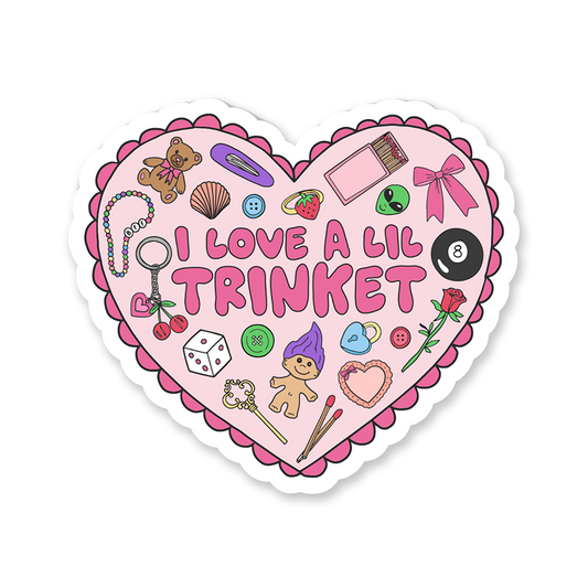I Love A Lil Trinket Sticker