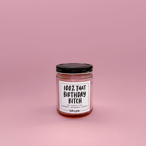 100% That Birthday Bitch Candle