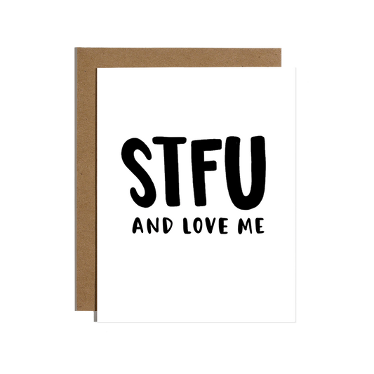 STFU and Love Me Card