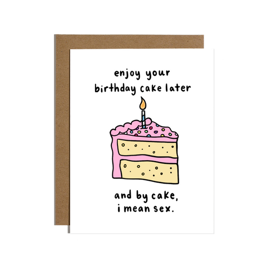 Birthday Cake, I Mean Sex Card