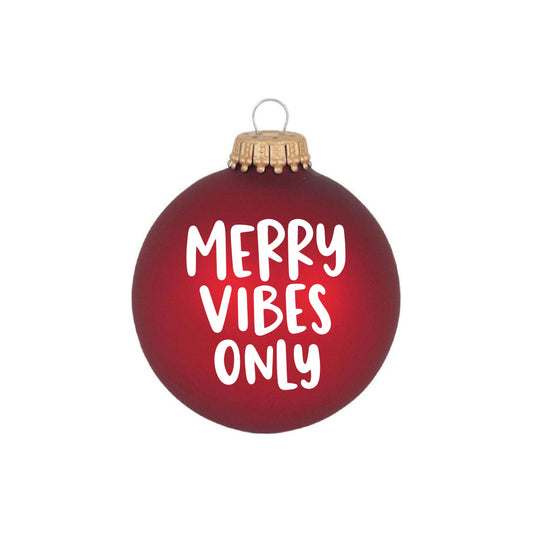 Merry Vibes Only Ornament