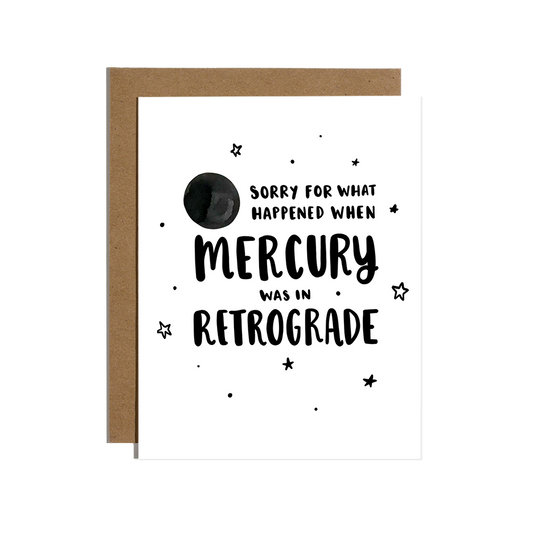 Sorry for Mercury In Retrograde Card