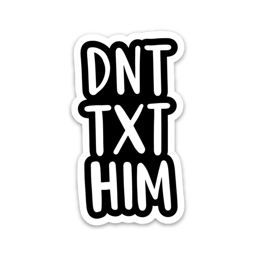 DNT TXT HIM Sticker