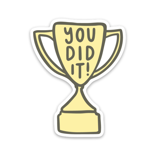 You Did It Trophy Sticker